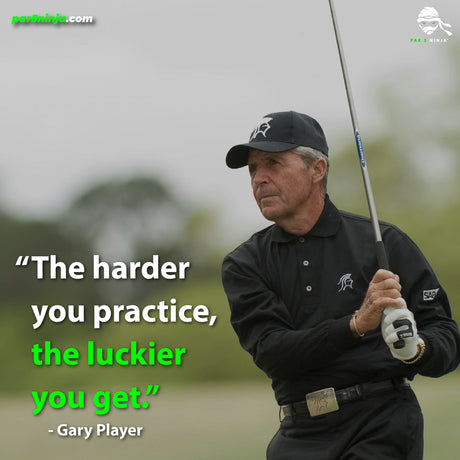"The harder you practice, the luckier you get"